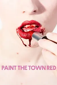 Главный постер фильма «Paint the Town Red (2017)»