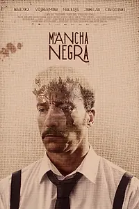 Постер к фильму «La mancha negra (2020)»