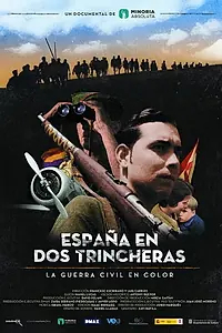 Главный постер фильма «España en dos trincheras. La guerra civil en color (2016)»