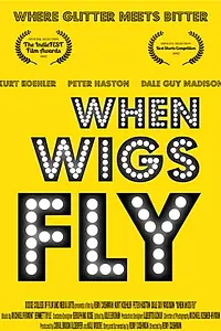 Постер к фильму «When Wigs Fly (2017)»