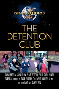 Главный постер фильма «The Detention Club (2017)»
