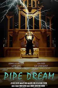 Постер к фильму «Pipe Dream (2017)»
