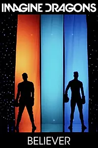 Постер к фильму «Imagine Dragons: Believer (2017)»
