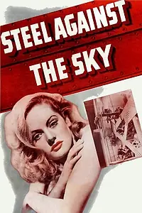 Постер к фильму «Сталь против неба (1941)»