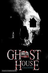 Постер к фильму «Ghost House: A Haunting (2018)»