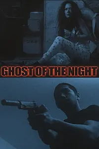 Главный постер фильма «Ghost of the Night (2018)»