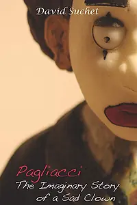 Постер к мультфильму «Pagliacci: The Imaginary Story of a Sad Clown (2017)»