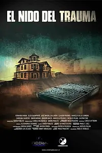 Главный постер фильма «El Nido del Trauma (2017)»