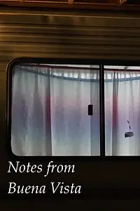 Главный постер фильма «Notes from Buena Vista (2016)»