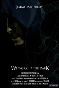 Постер к фильму «We Work in the Dark (2017)»