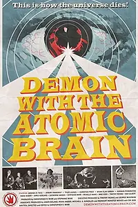 Постер к фильму «Demon with the Atomic Brain (2017)»
