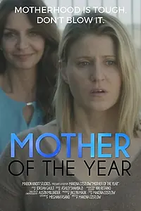 Главный постер фильма «Mother of the Year (2018)»