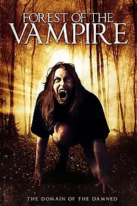 Главный постер фильма «Forest of the Vampire (2016)»