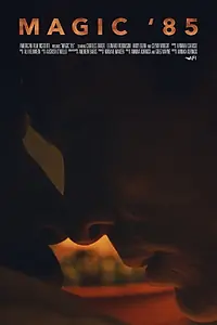 Постер к фильму «Magic '85 (2017)»