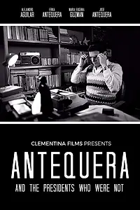 Главный постер фильма «Los Presidentes que no fueron (2017)»