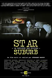 Постер к фильму «Star suburb: La banlieue des étoiles (1983)»