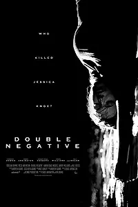 Постер к фильму «Double Negative (2017)»