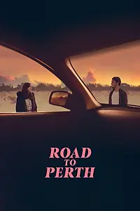 Главный постер фильма «Road to Perth (2021)»