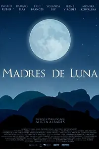 Постер к фильму «Madres de luna (2017)»