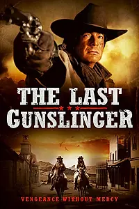 Главный постер фильма «The Last Gunslinger (2017)»