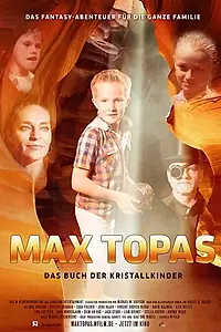 Постер к фильму «Max Topas - Das Buch der Kristallkinder (2017)»