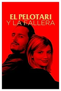 Главный постер фильма «El pelotari y la fallera (2017)»