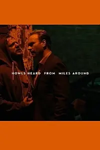 Главный постер фильма «Howls Heard from Miles Around (2017)»