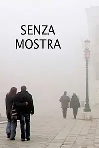 Постер к фильму «Senza mostra (2011)»