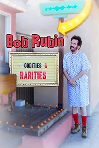 Главный постер фильма «Bob Rubin: Oddities and Rarities (2020)»