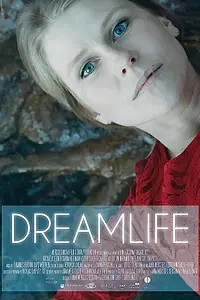 Постер к фильму «Dreamlife (2017)»