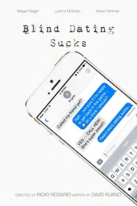 Постер к фильму «Blind Dating Sucks (2017)»