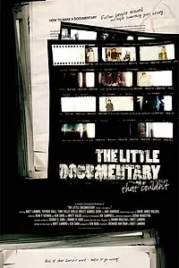 Постер к фильму «The Little Documentary That Couldn't (2007)»