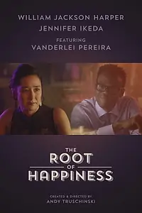 Главный постер фильма «The Root of Happiness (2017)»
