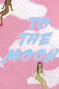 Постер к фильму «To the Moon (2017)»