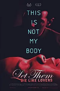 Главный постер фильма «Let Them Die Like Lovers (2017)»