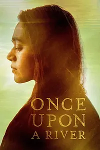 Постер к фильму «Once Upon a River (2019)»