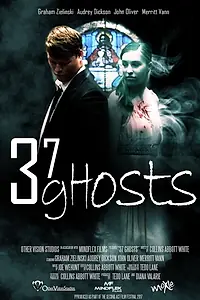 Постер к фильму «37 Ghosts (2018)»