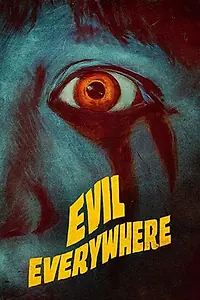 Постер к фильму «Evil Everywhere (2019)»
