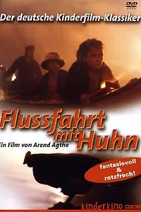 Главный постер фильма «Путешествие с курицей по реке (1984)»