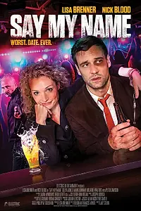 Главный постер фильма «Say My Name (2018)»