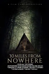Главный постер фильма «30 миль из ниоткуда (2018)»