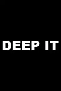 Постер к фильму «Deep It (2016)»