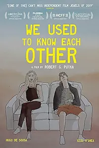 Главный постер фильма «We Used To Know Each Other (2019)»