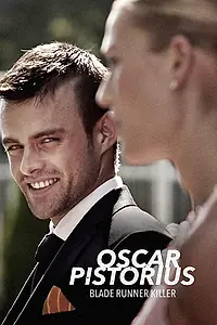 Постер к фильму «Oscar Pistorius: Blade Runner Killer (2017)»