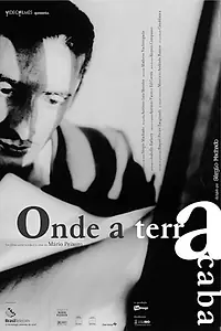 Главный постер фильма «Onde a Terra Acaba (2001)»
