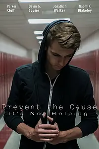 Главный постер фильма «Prevent the Cause (2016)»