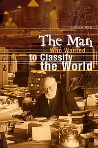 Главный постер фильма «L'homme qui voulait classer le monde (2002)»