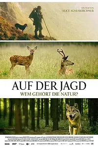 Главный постер фильма «Auf der Jagd - Wem gehört die Natur? (2018)»