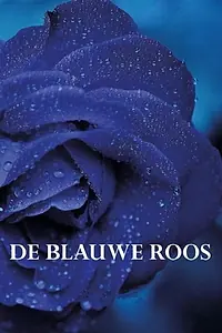 Главный постер фильма «De blauwe roos (2002)»