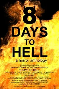 Главный постер фильма «8 Days to Hell (2022)»